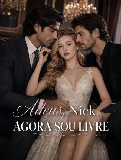 Adeus, Nick. Agora Sou Livre