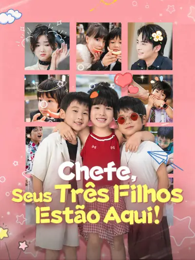 Chefe, Seus Três Filhos Estão Aqui!