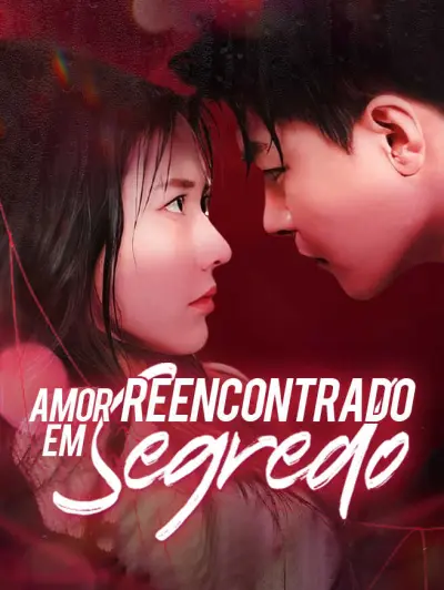 Amor Reencontrado em Segredo