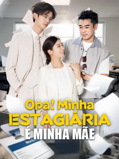 Opa! Minha Estagiária é Minha Mãe
