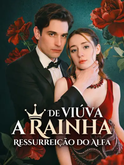 De Viúva a Rainha: Ressurreição do Alfa