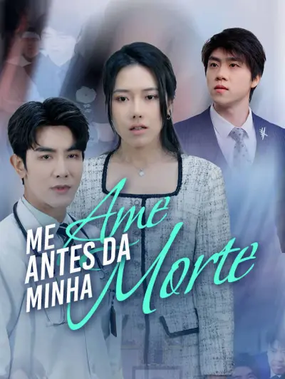 Me Ame Antes da Minha Morte